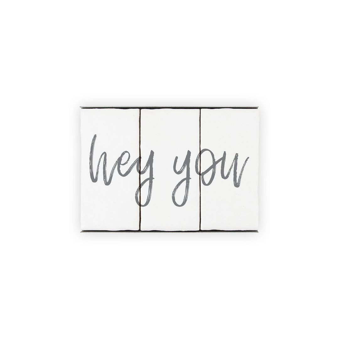 Ceramic Tile Home Sign - Hey You - 3 Tile Sign
