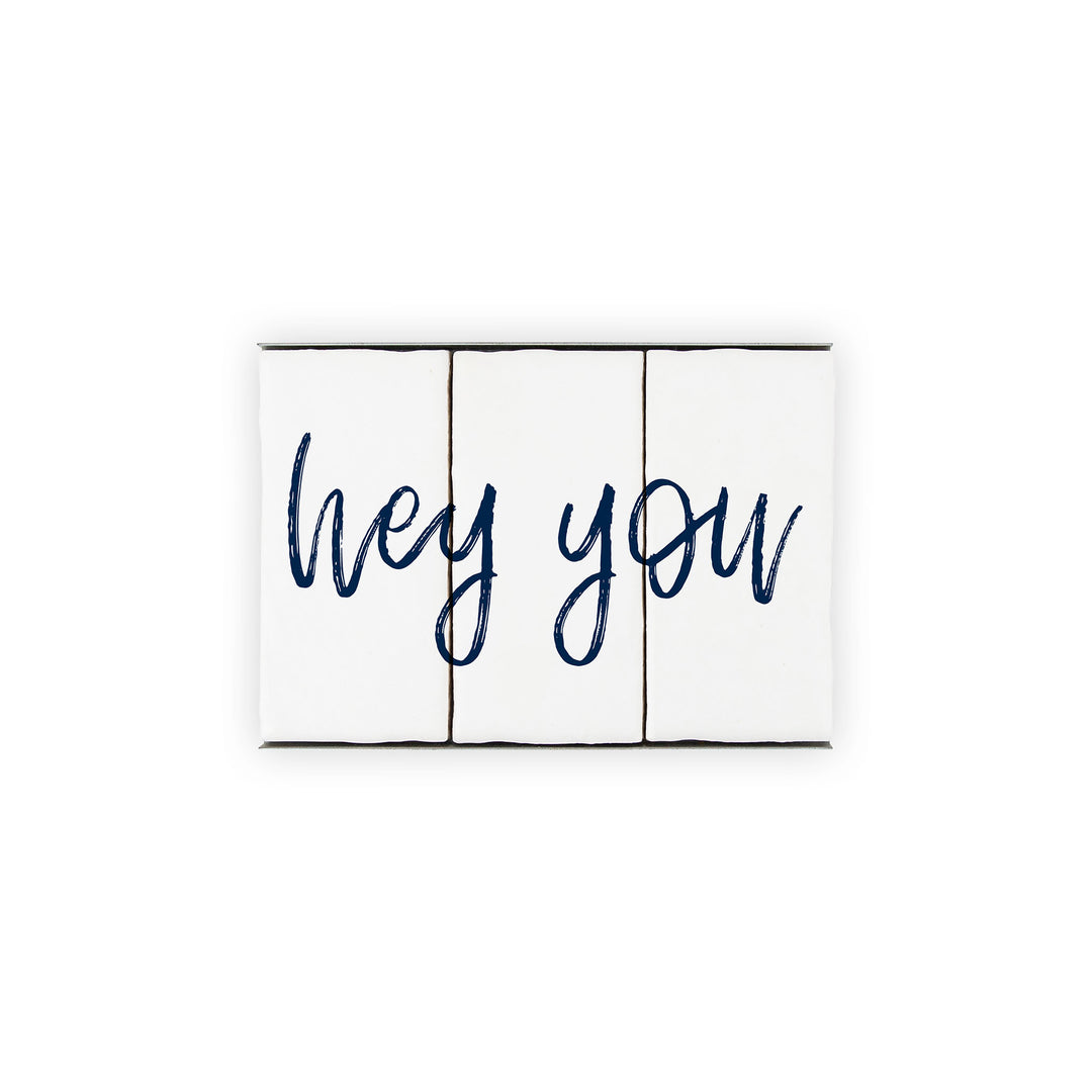 Ceramic Tile Home Sign - Hey You - 3 Tile Sign