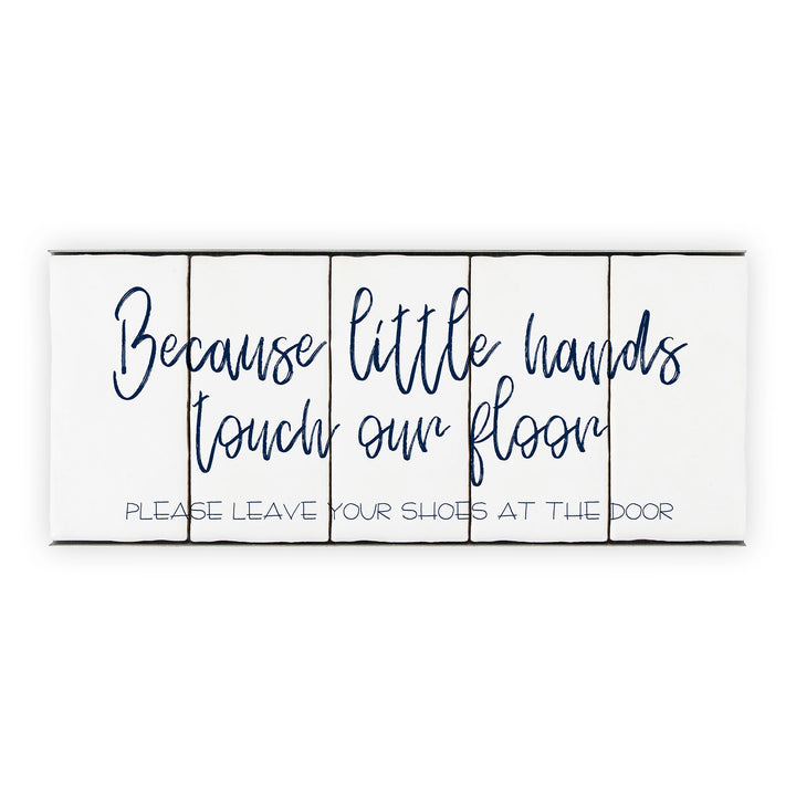 Ceramic Tile Home Sign - Little Hands - 5 Tile Sign
